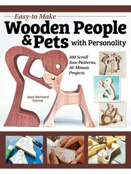 Easy-to-Make Wooden People & Pets with Personality. 31 Beautiful, Simple Patterns for the Scroll Saw, Paperback/Jean-Bernard Germe