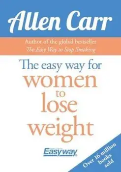 Easyway for Women to Lose Weight, Paperback/Allen Carr