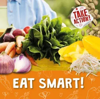 Eat Smart!, Hardback/Kirsty Holmes