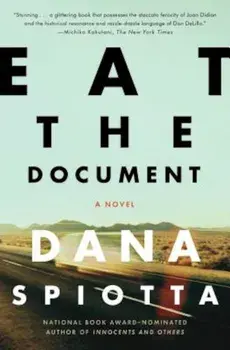 Eat the Document, Paperback/Dana Spiotta