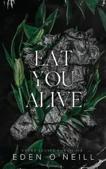 Eat You Alive: Alternative Cover Edition, Paperback/Eden O'Neill