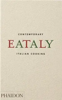 Eataly. Contemporary Italian Cooking, Hardback/***