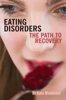 Eating Disorders. The path to recovery, New ed, Paperback/Kate Middleton