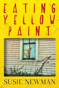 Eating Yellow Paint, Paperback/Susie Newman