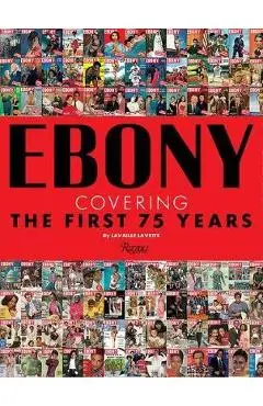 Ebony: Covering Black America - Lavaille Lavette