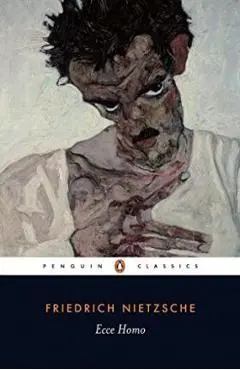 Ecce Homo: How One Becomes What One Is; Revised Edition - Friedrich Wilhelm Nietzsche