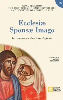 Ecclesiae Sponsae Imago. Instruction on the Ordo Virginum, Paperback/***
