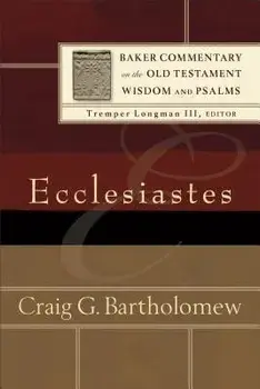 Ecclesiastes, Paperback/Craig G. Bartholomew