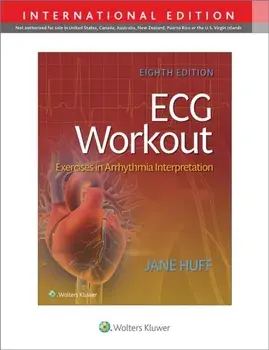 ECG Workout. Exercises in Arrythmia Interpretation, Eighth, International Edition, Paperback/Jane Huff