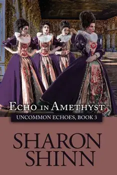 Echo in Amethyst, Paperback/Sharon Shinn