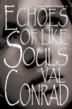 Echoes of Like Souls, Paperback/Val Conrad
