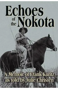 Echoes of the Nokota(R) - Julie Christen