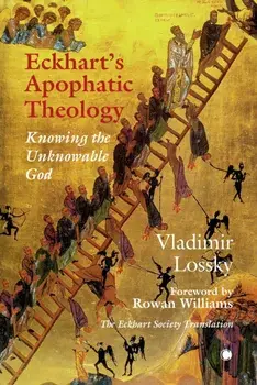Eckhart's ApophaticTheology. Knowing the Unknowable God, Paperback/Jonathan Sutton