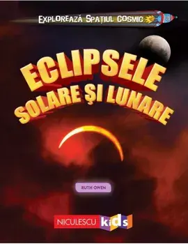 Eclipsele solare si lunare/Ruth Owen