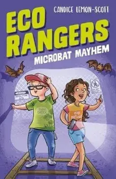 Eco Rangers: Microbat Mayhem, Paperback/Candice Lemon-Scott