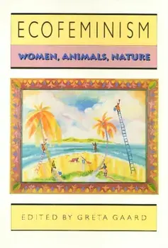 Ecofeminism, Paperback/Greta Gaard