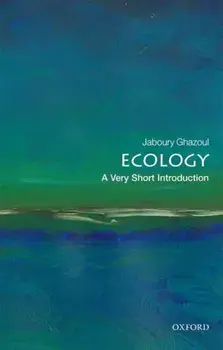 Ecology: A Very Short Introduction, Paperback/Jaboury Ghazoul