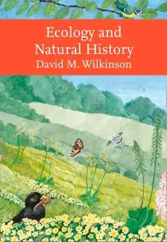 Ecology and Natural History, Paperback/David Wilkinson