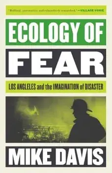 Ecology of Fear: Los Angeles and the Imagination of Disaster, Paperback/Mike Davis