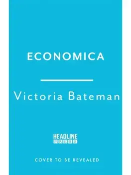 Economica. 'This book sets a new standard in economic history' - Tim Harford, Paperback/Victoria Bateman