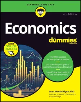 Economics For Dummies. Book + Chapter Quizzes Online, 4 ed, Paperback/Sean Masaki Flynn
