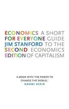 Economics for Everyone, Paperback/Jim Stanford