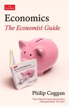 Economics: The Economist Guide - Philip Coggan