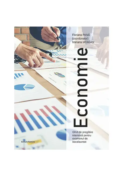 Economie. Ghid de pregatire intensiva pentru examenul de bacalaureat