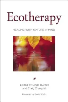 Ecotherapy: Healing with Nature in Mind, Paperback/Linda Buzzell