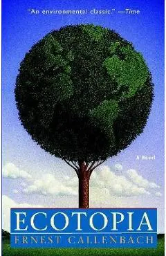 Ecotopia - Ernest Callenbach
