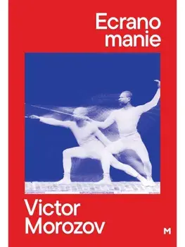 Ecranomanie/Victor Morozov