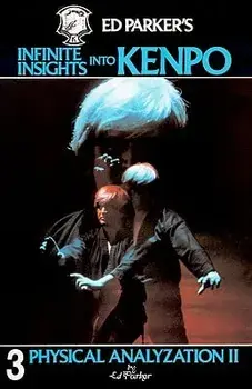 Ed Parker's Infinite Insights Into Kenpo: Physical Anaylyzation II, Paperback/Ed Parker