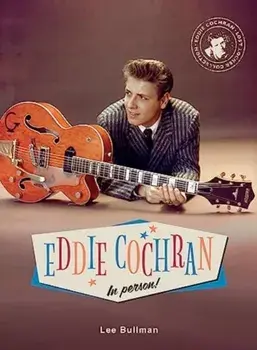 Eddie Cochran in Person, Hardback/Lee Bullman