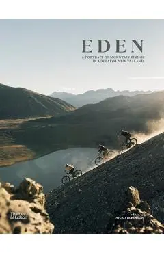 Eden: A Portrait of Mountain Biking in Aotearoa New Zealand - Nick Stevenson