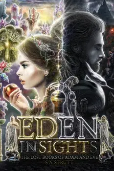 Eden Insights And The Lost Books of Adam and Eve, Paperback/Sn Strutt