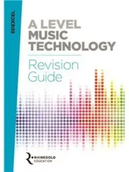 Edexcel a Level Music Technology Revision Guide/James Reevell