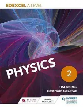 Edexcel A Level Physics Student Book 2, Paperback/Tim Akrill