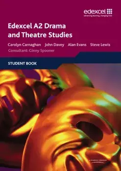 Edexcel A2 Drama and Theatre Studies Student book, Paperback/Alan Evans