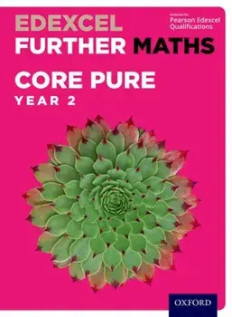 Edexcel Further Maths: Core Pure Year 2 Student Book/Eddie Mullan