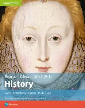 Edexcel GCSE (9-1) History Foundation Early Elizabethan England, 1558-88 Student Book, Paperback/Georgina Blair