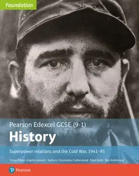 Edexcel GCSE (9-1) History Foundation Superpower relations and the Cold War, 1941-91 Student Book, Paperback/Ben Armstrong