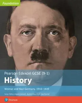 Edexcel GCSE (9-1) History Foundation Weimar and Nazi Germany, 1918-39 Student Book, Paperback/Daniel Nuttall
