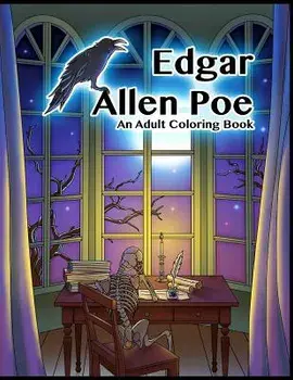 Edgar Allen Poe - An Adult Coloring Book, Paperback/Peaceful Mind Adult Coloring Books