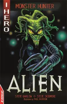 EDGE: I HERO: Monster Hunter: Alien, Paperback/Steve Barlow