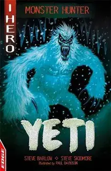 EDGE: I HERO: Monster Hunter: Yeti, Paperback/Steve Skidmore
