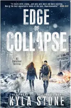 Edge of Collapse: A Post-Apocalyptic Survival Thriller, Paperback/Kyla Stone