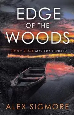 Edge Of The Woods - Alex Sigmore