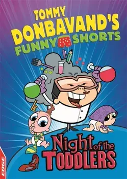 EDGE: Tommy Donbavand's Funny Shorts: Night of the Toddlers, Paperback/Tommy Donbavand