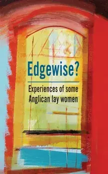 Edgewise?. Experiences of some Anglican lay women, Paperback/Hannah Ward