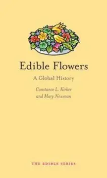 Edible Flowers, Hardcover/Constance L. Kirker